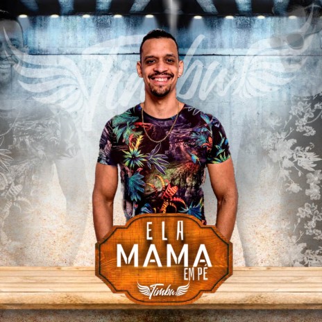 Ela Mama em Pé | Boomplay Music