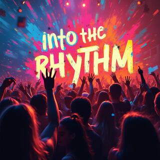 Into the Rhythm