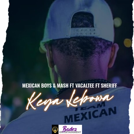 keya lebowa ft. Mash, Vocaltee & Sheriff | Boomplay Music