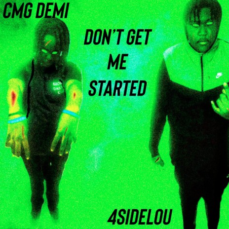 Don't Get Me Started ft. 4SideLou | Boomplay Music