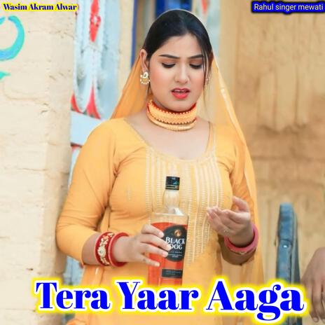 Tera Yaar Aaga | Boomplay Music