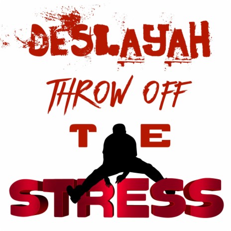 Throw Off The Stress