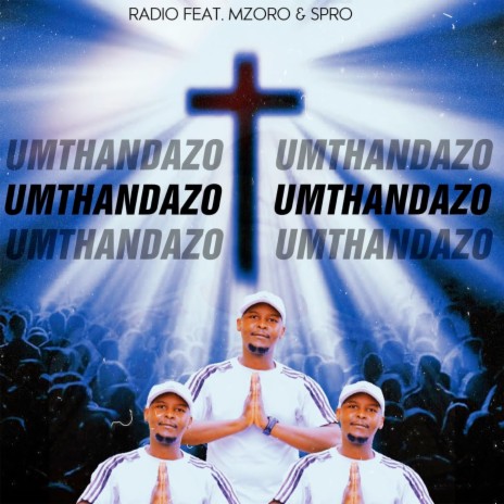Umthandazo ft. MZORO & SPRO | Boomplay Music