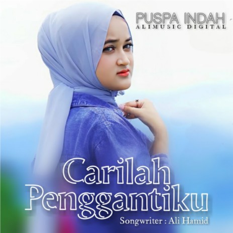 Carilah Penggantiku | Boomplay Music