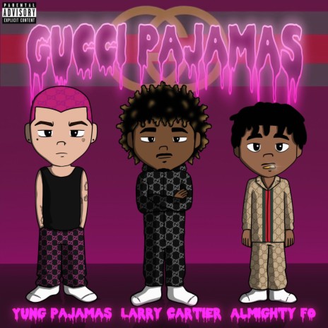 Gucci Pajamas ft. Larry cartier & Almighty FO