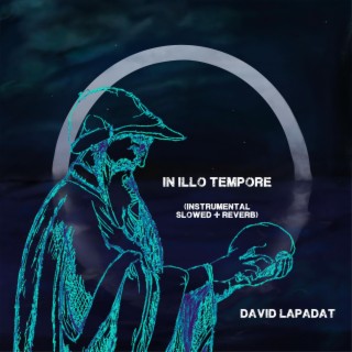 In illo Tempore (Instrumental Slowed + Reverb)