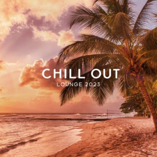 Chill Out Lounge 2023 – Best Mix Collection for Relaxation, Sensual Chill, Time to Cafe, Tropical Sounds, Chillout 2023