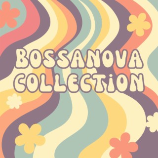 Bossanova Collection - Summer Vibes Bossa Nova