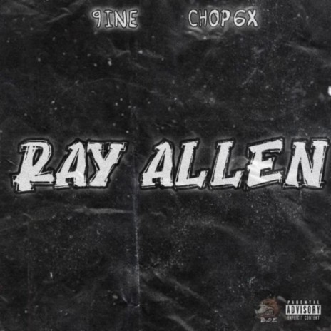 Ray Allen ft. Chop6x | Boomplay Music