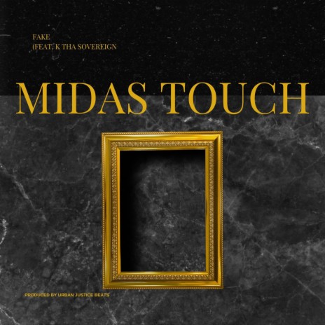 MIDAS TOUCH ft. Urban Justice Beats & K Tha Sovereign | Boomplay Music