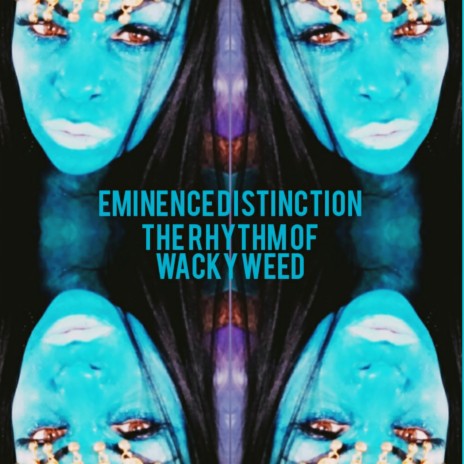 The Rhythm of wacky weed | Boomplay Music
