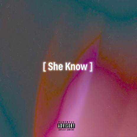 She Know | Boomplay Music