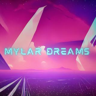 Mylar Dreams