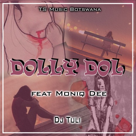 Dolly Dol ft. Moniq Dee | Boomplay Music