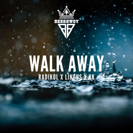 WALK AWAY ft. Lingus & KK | Boomplay Music