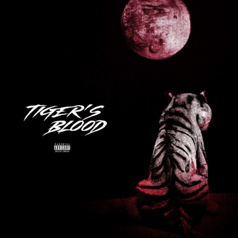 TIGER'S BLOOD ft. 11 | Boomplay Music