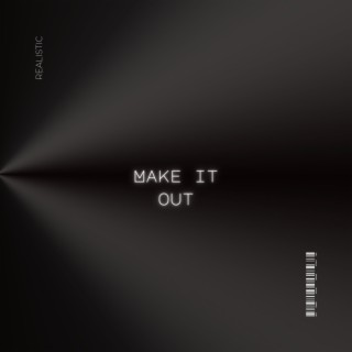 Make it out (Remix)