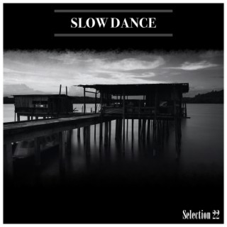 Slow Dance Selection 22