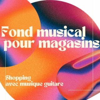 Fond musical pour magasins - Shopping avec musique guitare en arrière-plan