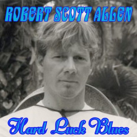 Hard Luck Blues | Boomplay Music