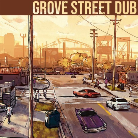 Grove Street Dub | Boomplay Music