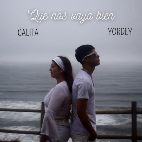 Que nos vaya bien ft. Calita | Boomplay Music