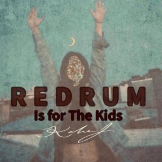 Redrum Is for the Kids