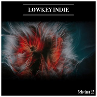 Lowkey Indie Selection 22