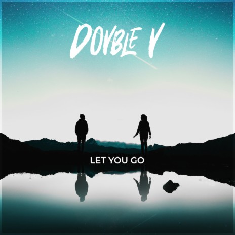 Let You Go | Boomplay Music