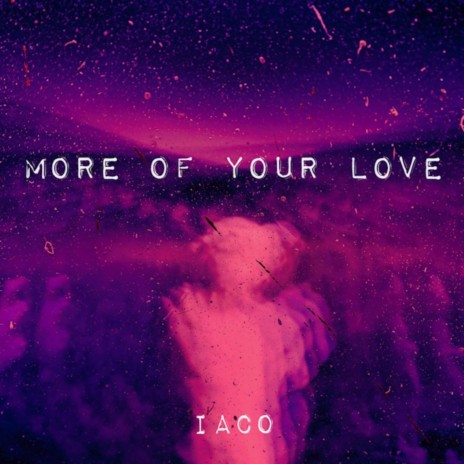 More of your love | Boomplay Music