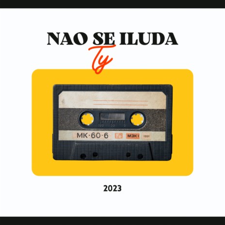 Não Se Iluda | Boomplay Music