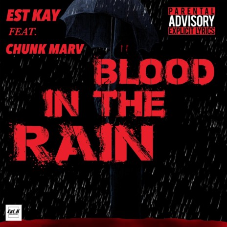 BLOOD IN THE RAIN ft. Chunk Marv | Boomplay Music