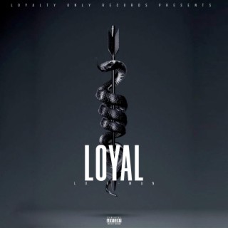 Loyal lyrics | Boomplay Music