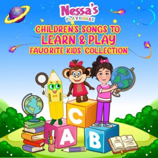 Children's Songs to Learn & Play : Favorite Kids' Collection