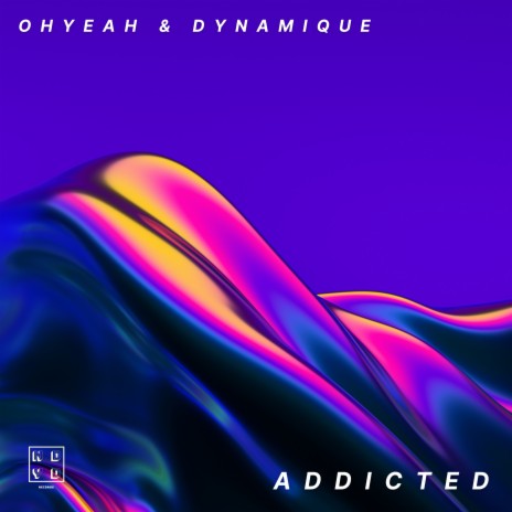 Addicted (Original Mix) ft. Dynamique | Boomplay Music