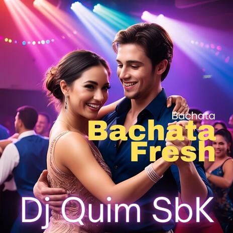 Bachata Fresh | Boomplay Music