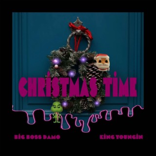 Christmas time ft. King Youngin lyrics | Boomplay Music