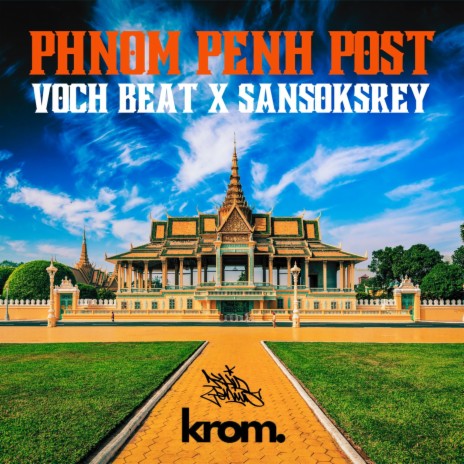 Phnom Penh Post ft. Voch Beat, Sang SokSerey & Kone Khmer Music | Boomplay Music