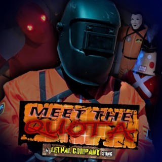 Meet the Quota: A Lethal Company Song