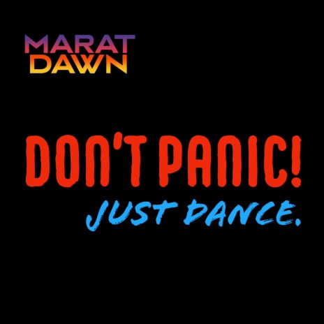 Don't Panic! Just Dance. (Single) | Boomplay Music
