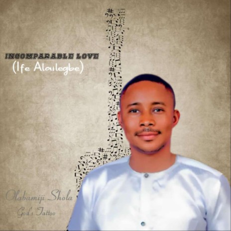 Incomparable Love ft. olabamiji shola | Boomplay Music