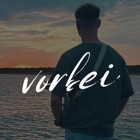 Vorbei | Boomplay Music