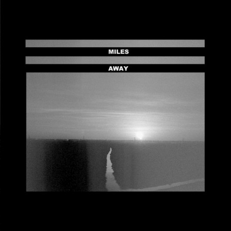 Miles Away | Boomplay Music