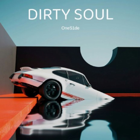 Dirty Soul | Boomplay Music