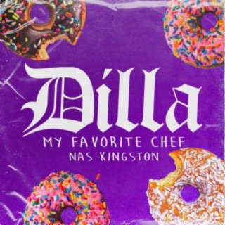Dilla Is My Favorite Chef (Volume.01)
