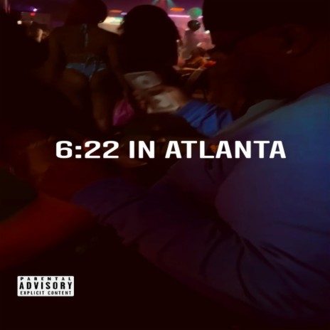 6:22 IN ATLANTA | Boomplay Music