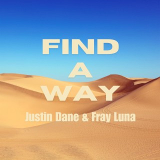 Find A Way ft. Fray Luna lyrics | Boomplay Music