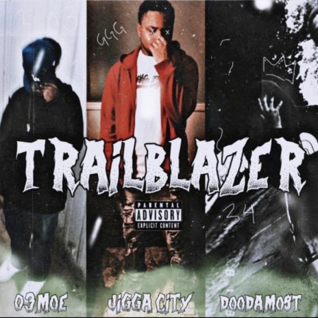 Trailblazer ft. DoodaMost & 03Moe | Boomplay Music