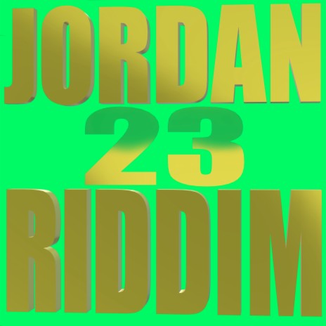 Jordan 23 Riddim | Boomplay Music