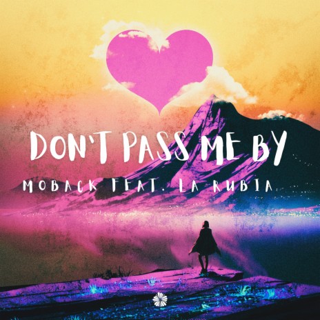 Don't Pass Me By ft. La Rubia | Boomplay Music